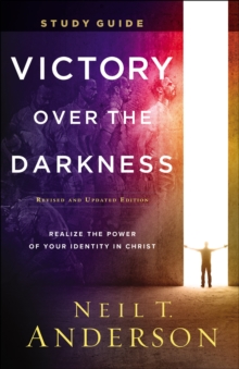 Victory Over the Darkness Study Guide : Realize the Power of Your Identity in Christ