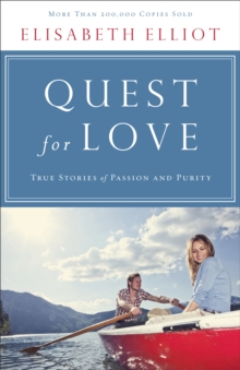 Quest for Love : True Stories of Passion and Purity