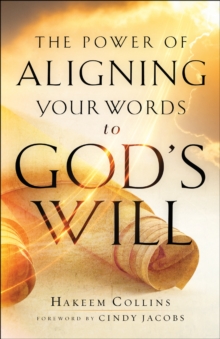 The Power of Aligning Your Words to God's Will