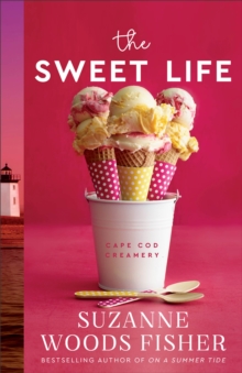 The Sweet Life (Cape Cod Creamery Book #1)