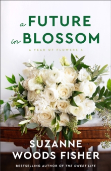 A Future in Blossom (A Year of Flowers Book #4)