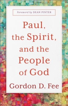 Paul, the Spirit, and the People of God