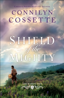 Baker Publishing Group Shield Of The Mighty (The King's Men Book #2)