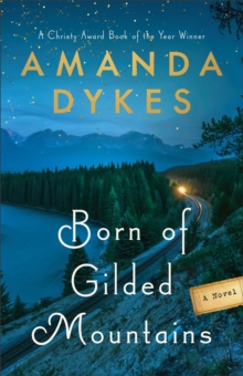 Baker Publishing Group Born Of Gilded Mountains