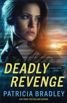 Deadly Revenge (Pearl River Book #3)