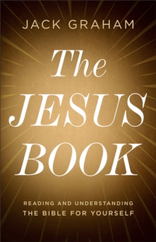 The Jesus Book : Reading and Understanding the Bible for Yourself