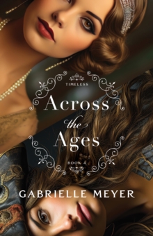 Across the Ages (Timeless Book #4)