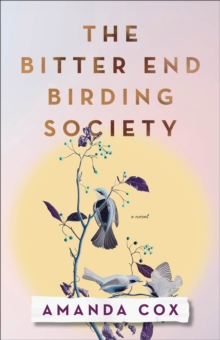 Baker Publishing Group The Bitter End Birding Society