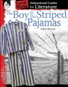 Boy in Striped Pajamas : An Instructional Guide for Literature