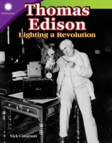 Thomas Edison : Lighting a Revolution