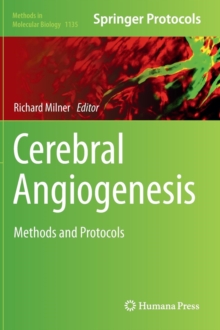 Cerebral Angiogenesis : Methods and Protocols, Hardback Book Cerebral Angiogenesis : Methods and Protocols, Hardback Book