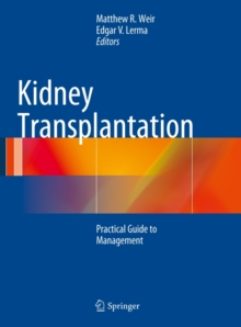 Kidney Transplantation : Practical Guide to Management