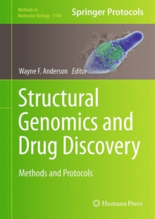 Structural Genomics and Drug Discovery : Methods and Protocols, Hardback Book Structural Genomics and Drug Discovery : Methods and Protocols, Hardback Book
