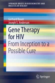 Gene Therapy for HIV : From Inception to a Possible Cure, Paperback / softback Book Gene Therapy for HIV : From Inception to a Possible Cure, Paperback / softback Book