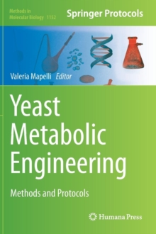 Yeast Metabolic Engineering : Methods and Protocols, Hardback Book Yeast Metabolic Engineering : Methods and Protocols, Hardback Book