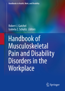 Handbook of Musculoskeletal Pain and Disability Disorders in the Workplace