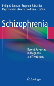 Schizophrenia : Recent Advances in Diagnosis and Treatment, Hardback Book Schizophrenia : Recent Advances in Diagnosis and Treatment, Hardback Book