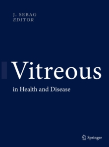 Vitreous : in Health and Disease