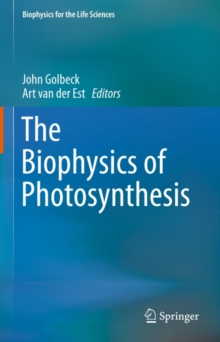 The Biophysics of Photosynthesis