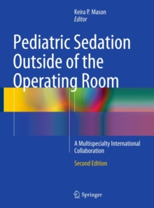 Pediatric Sedation Outside of the Operating Room : A Multispecialty International Collaboration