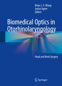 Biomedical Optics in Otorhinolaryngology : Head and Neck Surgery