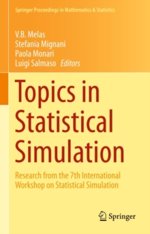 Topics in Statistical Simulation : Research Papers from the 7th International Workshop on Statistical Simulation