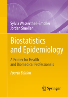 Biostatistics and Epidemiology : A Primer for Health and Biomedical Professionals