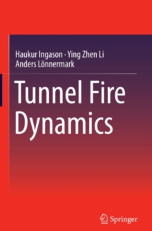 Tunnel Fire Dynamics