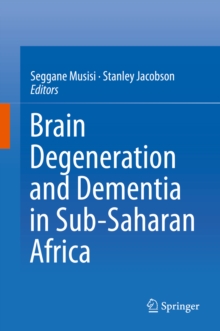 Brain Degeneration and Dementia in Sub-Saharan Africa