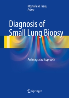 Diagnosis of Small Lung Biopsy : An Integrated Approach