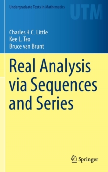 Real Analysis via Sequences and Series, Hardback Book Real Analysis via Sequences and Series, Hardback Book