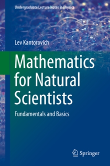 Mathematics for Natural Scientists : Fundamentals and Basics