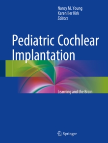 Pediatric Cochlear Implantation : Learning and the Brain