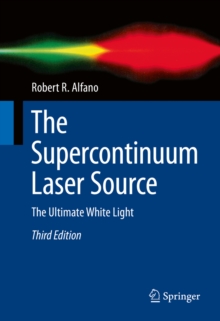 The Supercontinuum Laser Source : The Ultimate White Light