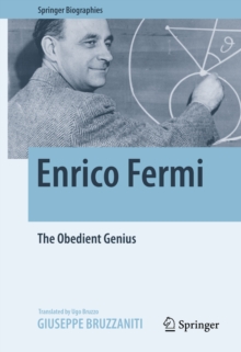 Enrico Fermi : The Obedient Genius