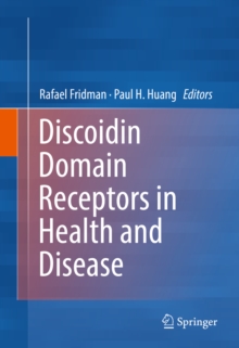 Discoidin Domain Receptors in Health and Disease