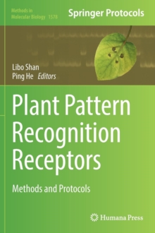 Plant Pattern Recognition Receptors : Methods and Protocols, Hardback Book Plant Pattern Recognition Receptors : Methods and Protocols, Hardback Book