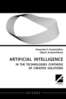 Artificial intelligence : AI in the technologies synthesis of creative solutions