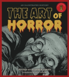 The Art of Horror : An Illustrated History, Hardback Book The Art of Horror : An Illustrated History, Hardback Book