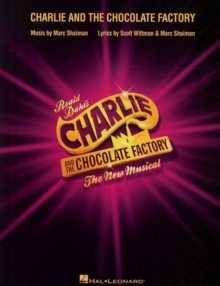 Charlie And The Chocolate Factory (Vocal Selections), Paperback Book Charlie And The Chocolate Factory (Vocal Selections), Paperback Book