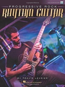PROGRESSIVE ROCK RHYTHM GUITAR BOOK/VIDEO ONLINE, Paperback / softback Book PROGRESSIVE ROCK RHYTHM GUITAR BOOK/VIDEO ONLINE, Paperback / softback Book