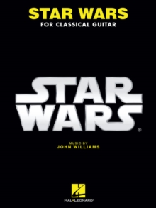 Star Wars for Classical Guitar, Sheet music Book Star Wars for Classical Guitar, Sheet music Book