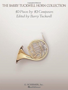 The Barry Tuckwell Horn Collection, Paperback / softback Book The Barry Tuckwell Horn Collection, Paperback / softback Book