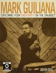 MARK GUILIANA EXPLORING YOUR CREATIVITY, Book MARK GUILIANA EXPLORING YOUR CREATIVITY, Book