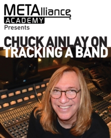 Chuck Ainlay on Tracking a Band, Paperback Book Chuck Ainlay on Tracking a Band, Paperback Book