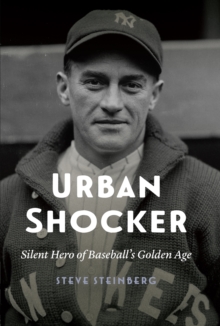 Urban Shocker : Silent Hero of Baseball's Golden Age