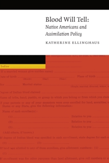 Blood Will Tell : Native Americans and Assimilation Policy