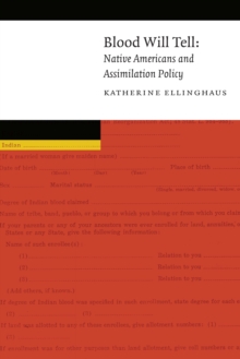 Blood Will Tell : Native Americans and Assimilation Policy