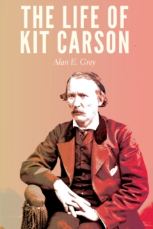 Life of Kit Carson