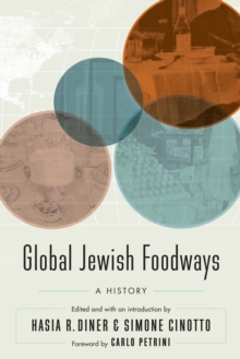 Global Jewish Foodways : A History